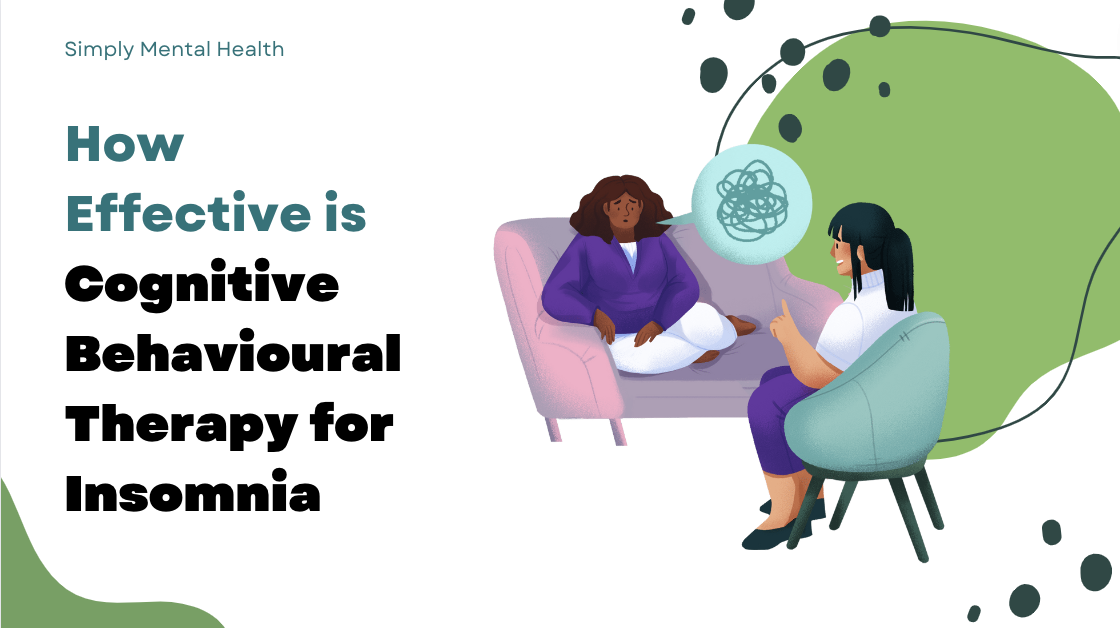 How Effective Is Cognitive Behavioural Therapy For Insomnia