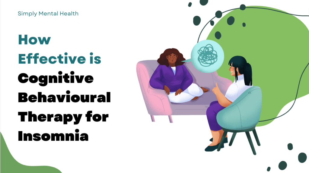 How Effective Is Cognitive Behavioural Therapy For&nbsp;Insomnia