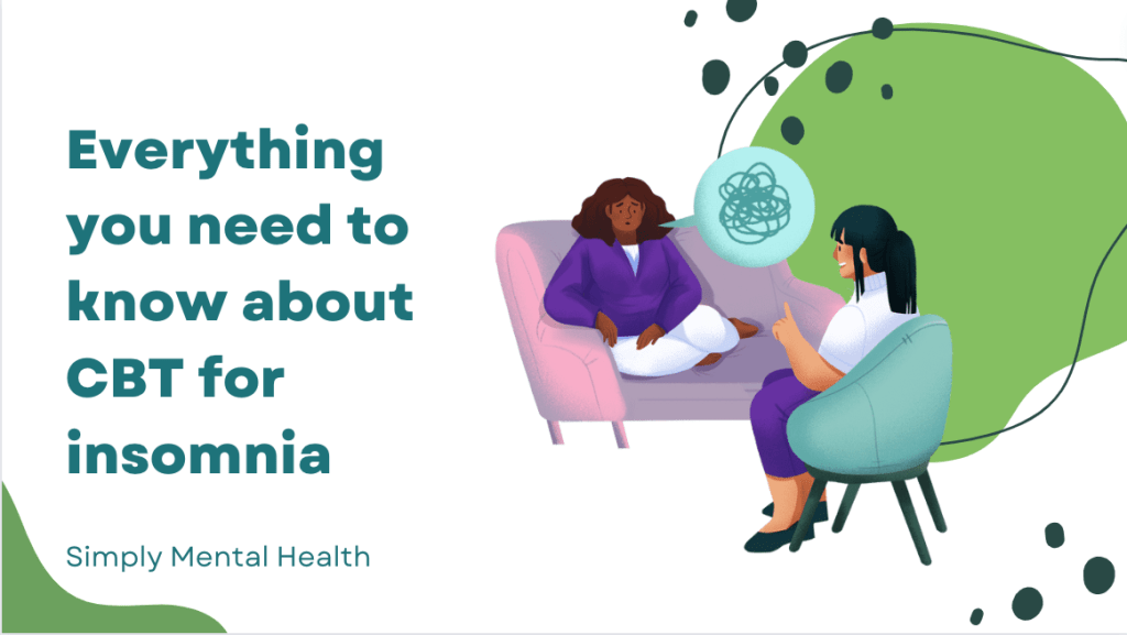 Everything You Need To Know About CBT For&nbsp;Insomnia